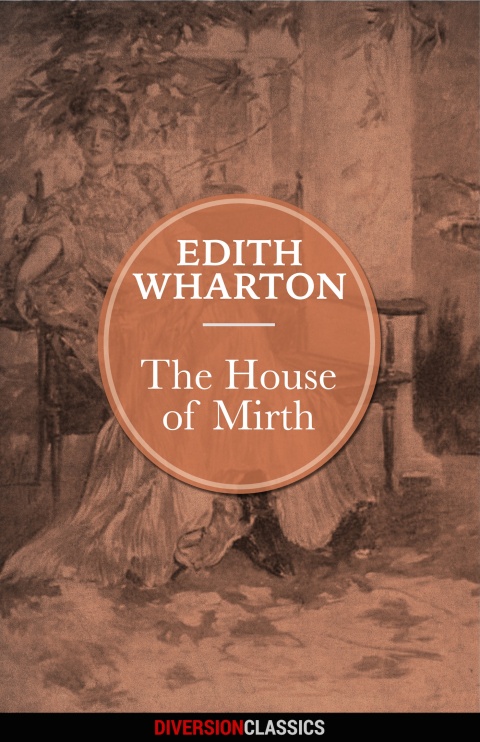 Cover image for book The House of Mirth (Diversion Classics)