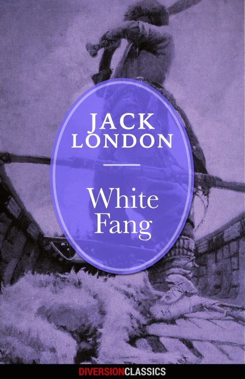 Cover image for book White Fang (Diversion Classics)