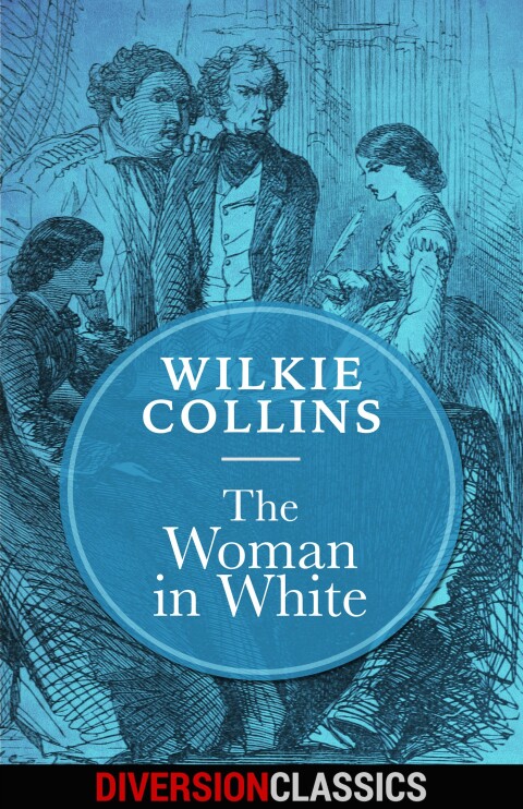 Cover image for book The Woman in White (Diversion Classics)