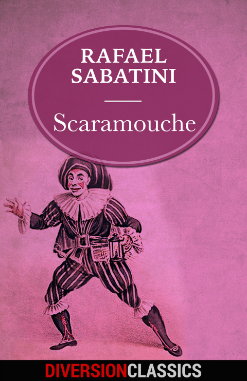Cover image for book Scaramouche (Diversion Classics)