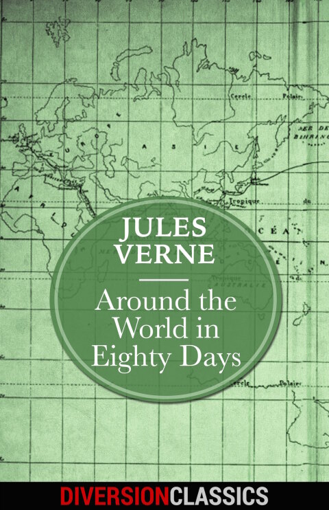 Cover image for book Around the World in Eighty Days (Diversion Classics)