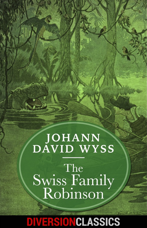 Cover image for book The Swiss Family Robinson (Diversion Illustrated Classics)