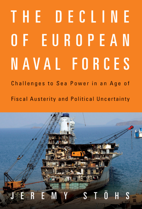 Cover image for book The Decline of European Naval Forces