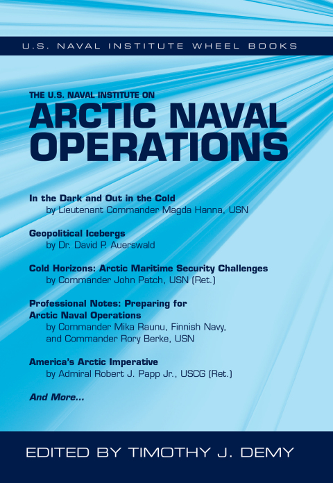 Cover image for book The U.S. Naval Institute on Arctic Naval Operations