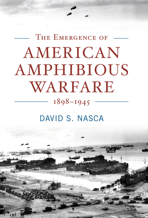 Cover image for book The Emergence of American Amphibious Warfare, 1898-1945