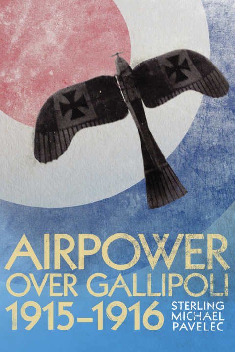 Cover image for book Airpower Over Gallipoli, 19151916