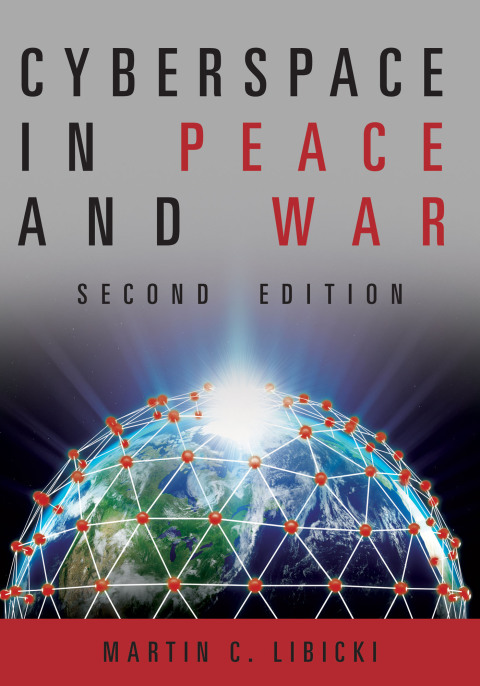 Cover image for book Cyberspace in Peace and War, Second Edition