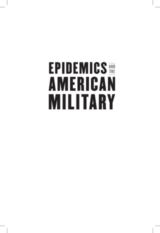 Epidemics and the American Military