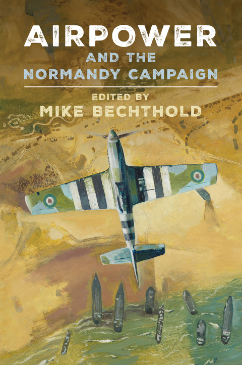 Cover image for book Airpower and the Normandy Campaign