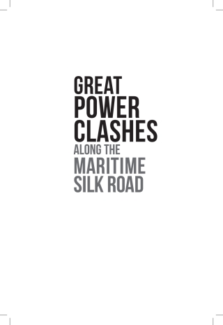 Great Power Clashes along the Maritime Silk Road