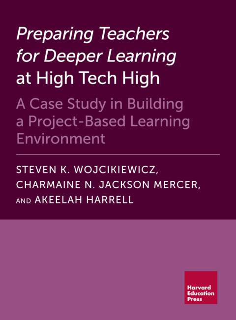 Cover image for book Preparing Teachers for Deeper Learning at High Tech High