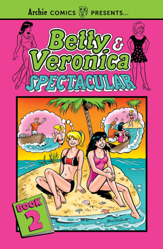 Betty & Veronica Spectacular Vol. 2