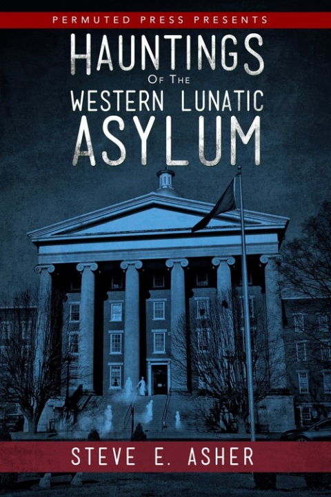 Hauntings of the Western Lunatic Asylum 