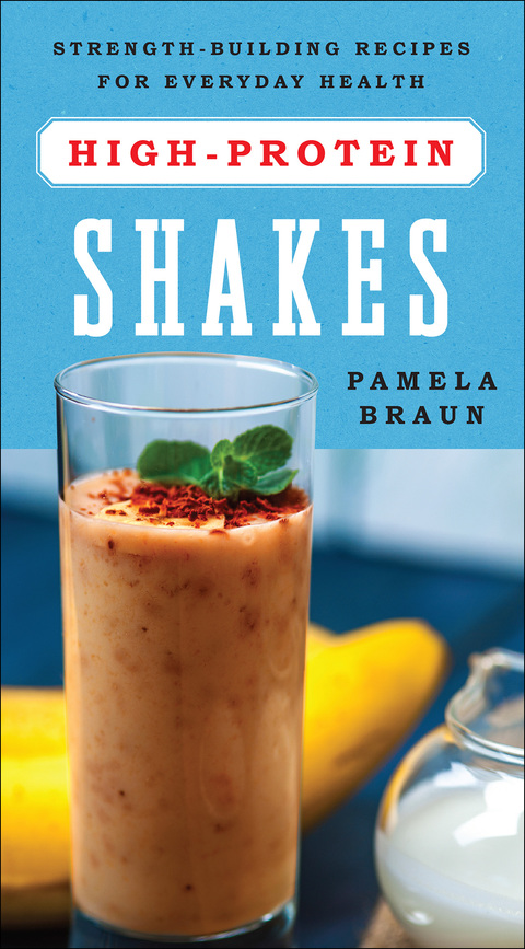 Cover image for book High-Protein Shakes: Strength-Building Recipes for Everyday Health