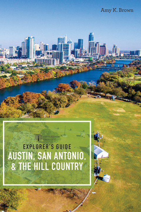 Cover image for book Explorer's Guide Austin, San Antonio, & the Hill Country (Explorer's Complete)