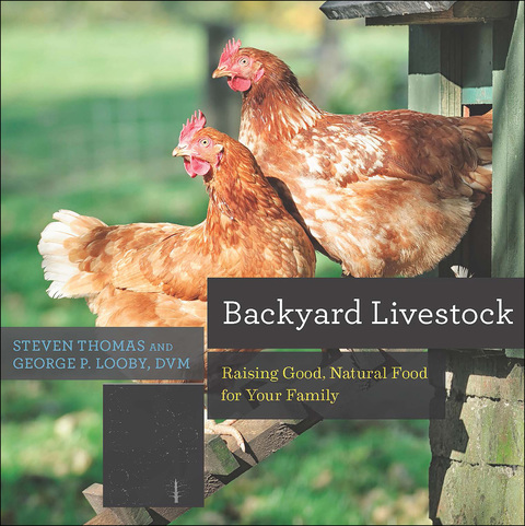 Cover image for book Backyard Livestock: Raising Good, Natural Food for Your Family (Countryman Know How)