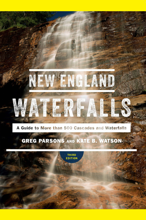 Cover image for book New England Waterfalls: A Guide to More than 500 Cascades and Waterfalls