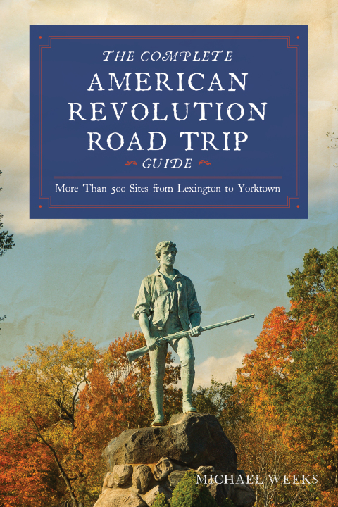 Cover image for book Complete American Revolution Road Trip Guide