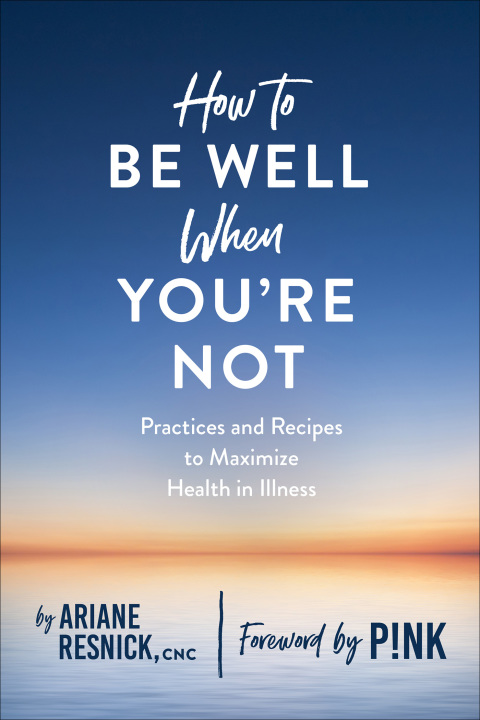 Cover image for book How to Be Well When You're Not