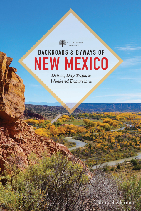 Cover image for book Backroads & Byways of New Mexico: Drives, Day Trips, and Weekend Excursions (Backroads & Byways)