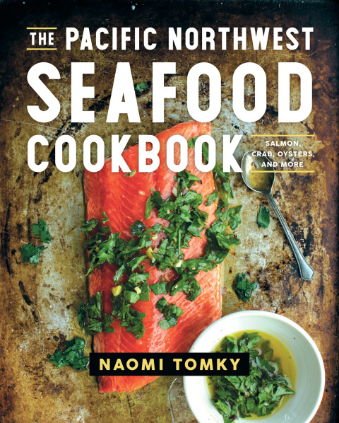 Cover image for book The Pacific Northwest Seafood Cookbook