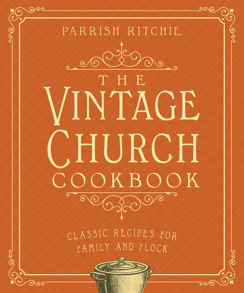 Cover image for book The Vintage Church Cookbook