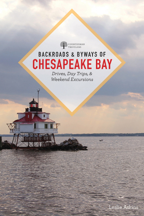 Cover image for book Backroads & Byways of Chesapeake Bay: Drives, Day Trips, and Weekend Excursions (Backroads & Byways)