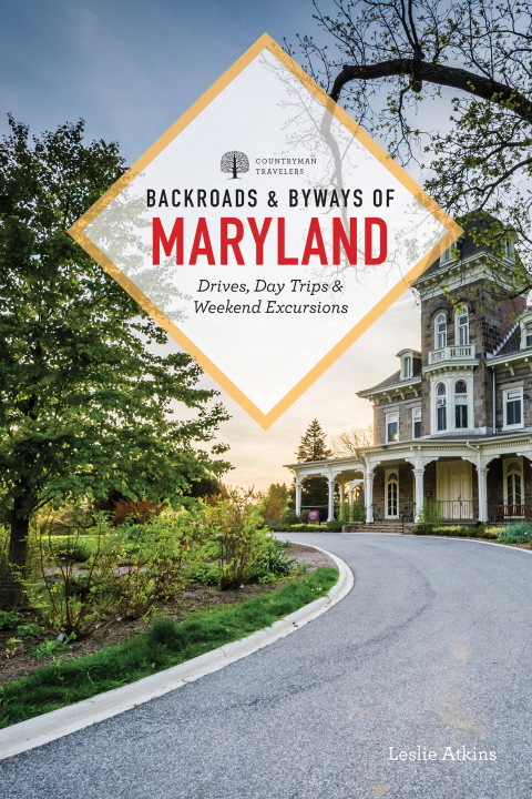 Cover image for book Backroads & Byways of Maryland: Drives, Day Trips & Weekend Excursions