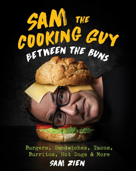 Cover image for book Sam the Cooking Guy: Between the Buns
