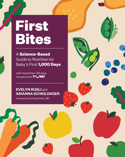 Cover image for book First Bites: A Science-Based Guide to Nutrition for Baby's First 1,000 Days