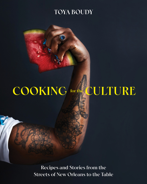 Cover image for book Cooking for the Culture: Recipes and Stories from the New Orleans Streets to the Table