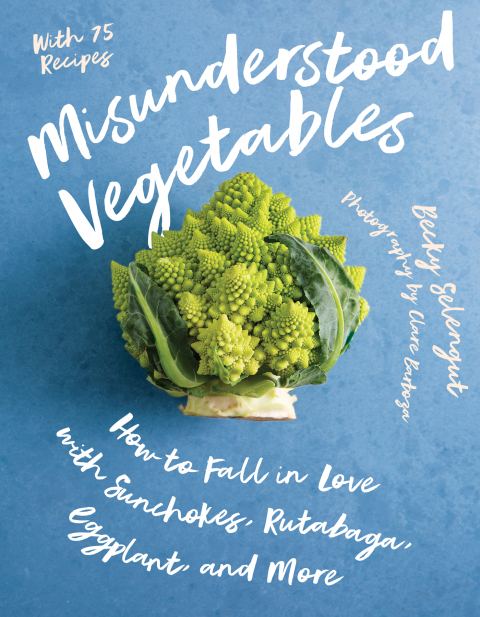 Cover image for book Misunderstood Vegetables: How to Fall in Love with Sunchokes, Rutabaga, Eggplant and More