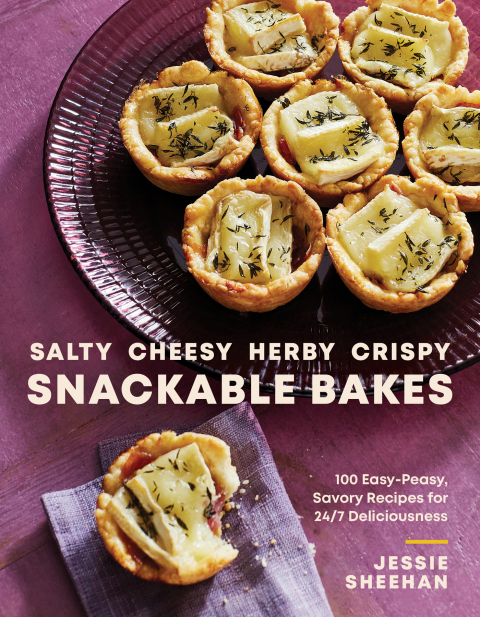 Cover image for book Salty, Cheesy, Herby, Crispy Snackable Bakes: 100 Easy-Peasy, Savory Recipes for 24/7 Deliciousness