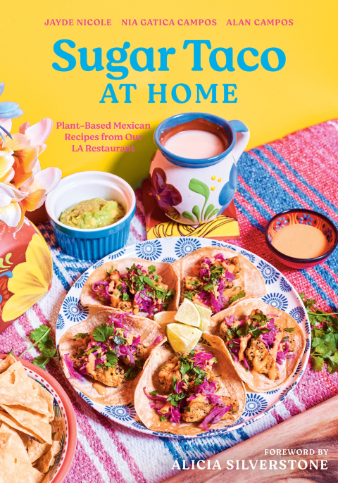 Cover image for book Sugar Taco at Home: Plant-Based Mexican Recipes from our L.A. Restaurant