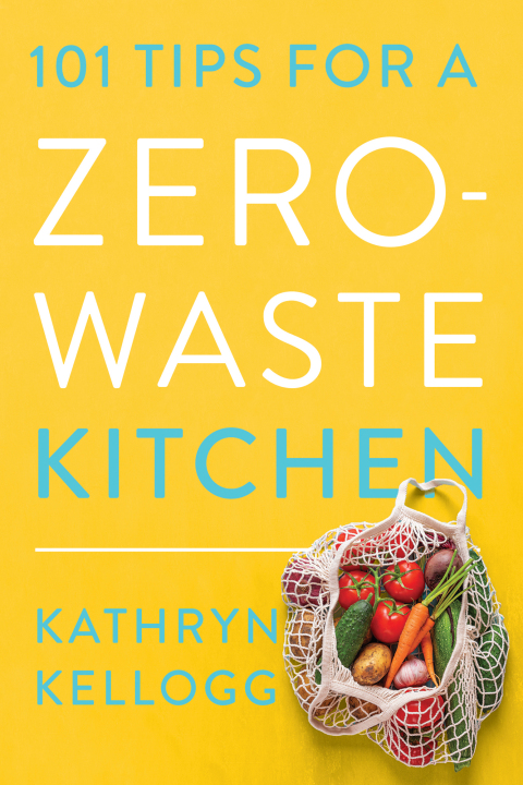 Cover image for book 101 Tips for a Zero-Waste Kitchen