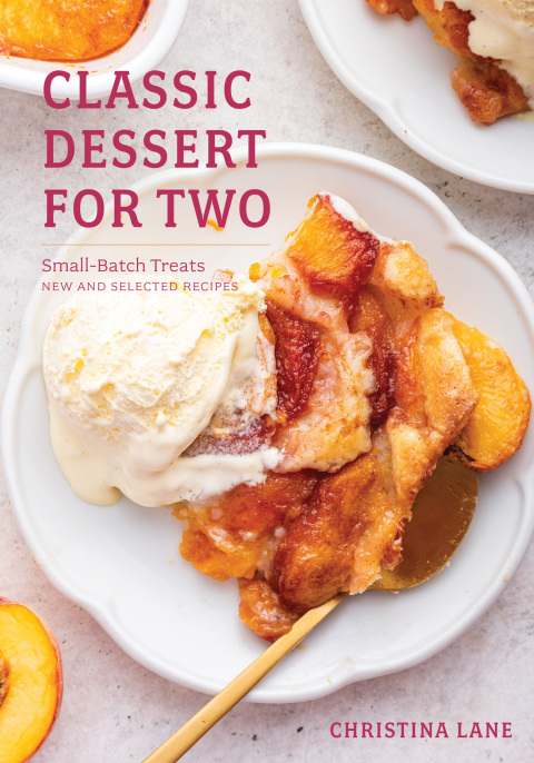 Cover image for book Classic Dessert for Two: Small-Batch Treats, New and Selected Recipes