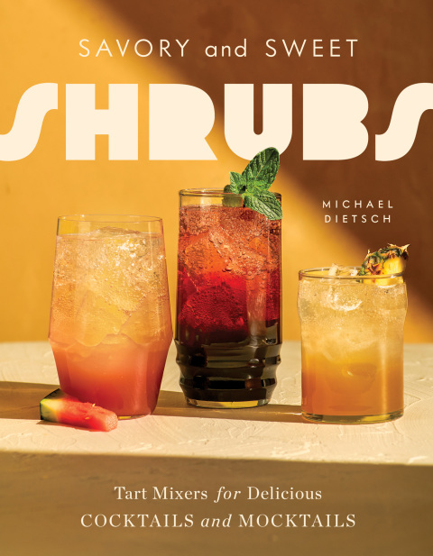 Cover image for book Savory and Sweet Shrubs