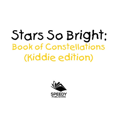 Cover image for book Stars So Bright: Book of Constellations (Kiddie Edition)