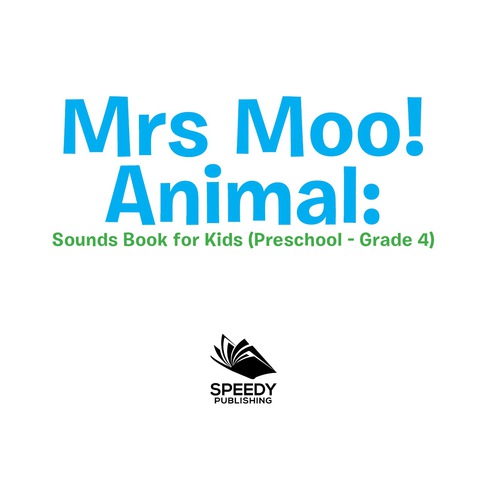 Cover image for book Mrs. Moo! Animal: Sounds Book for Kids (Preschool - Grade 4)