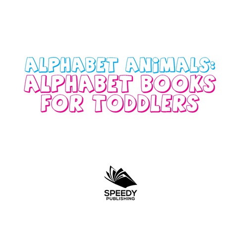 Cover image for book Alphabet Animals: Alphabet Books for Toddlers