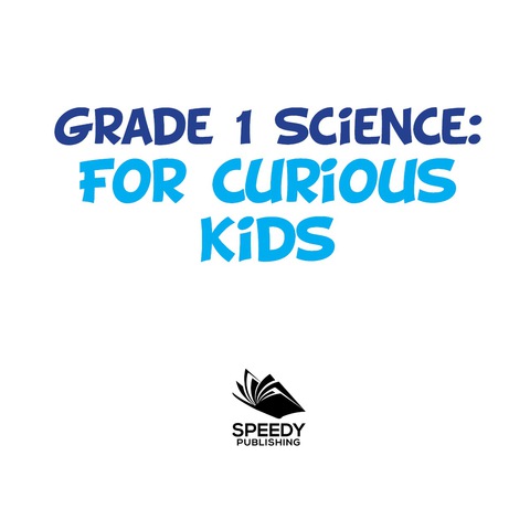 Cover image for book Grade 1 Science: For Curious Kids