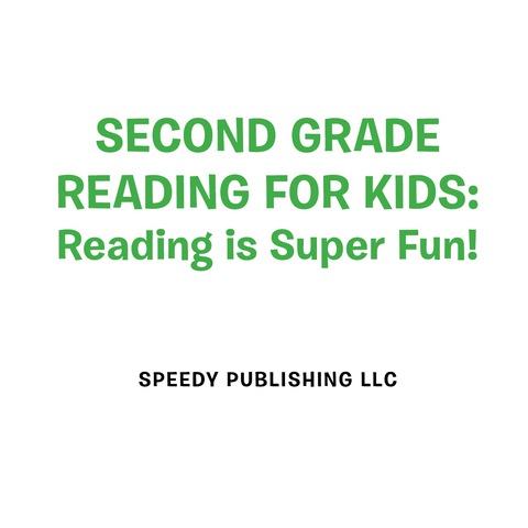 Cover image for book Second Grade Reading For Kids: Reading is Super Fun!