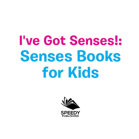 Cover image for book I've Got Senses!: Senses Books for Kids