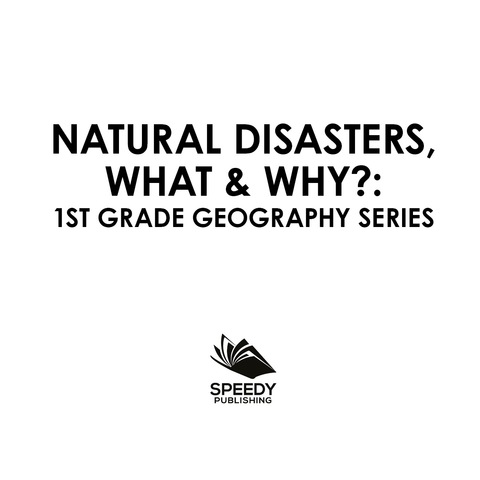 Cover image for book Natural Disasters, What & Why? : 1st Grade Geography Series