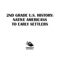 Titelbild: 2nd Grade US History: Native Americans to Early Settlers 9781682601457