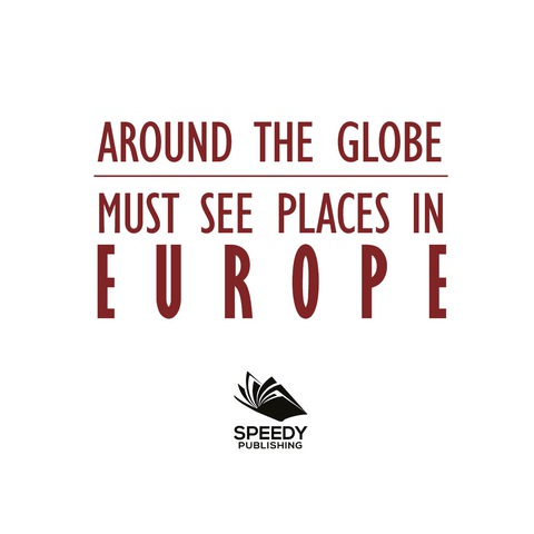 Cover image for book Around The Globe - Must See Places in Europe