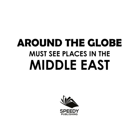 Cover image for book Around The Globe - Must See Places in the Middle East