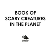 Cover image: Book of Scary Creatures on the Planet 9781682127742