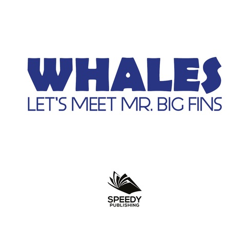 Cover image for book Whales - Let's Meet Mr. Big Fins