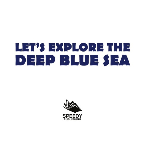 Cover image for book Let's Explore the Deep Blue Sea